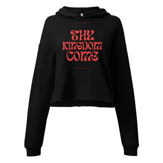 Thy Kingdom Come Crop Hoodie